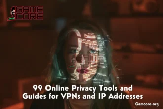 99 Online Privacy Tools and Guides for VPNs and IP Addresses