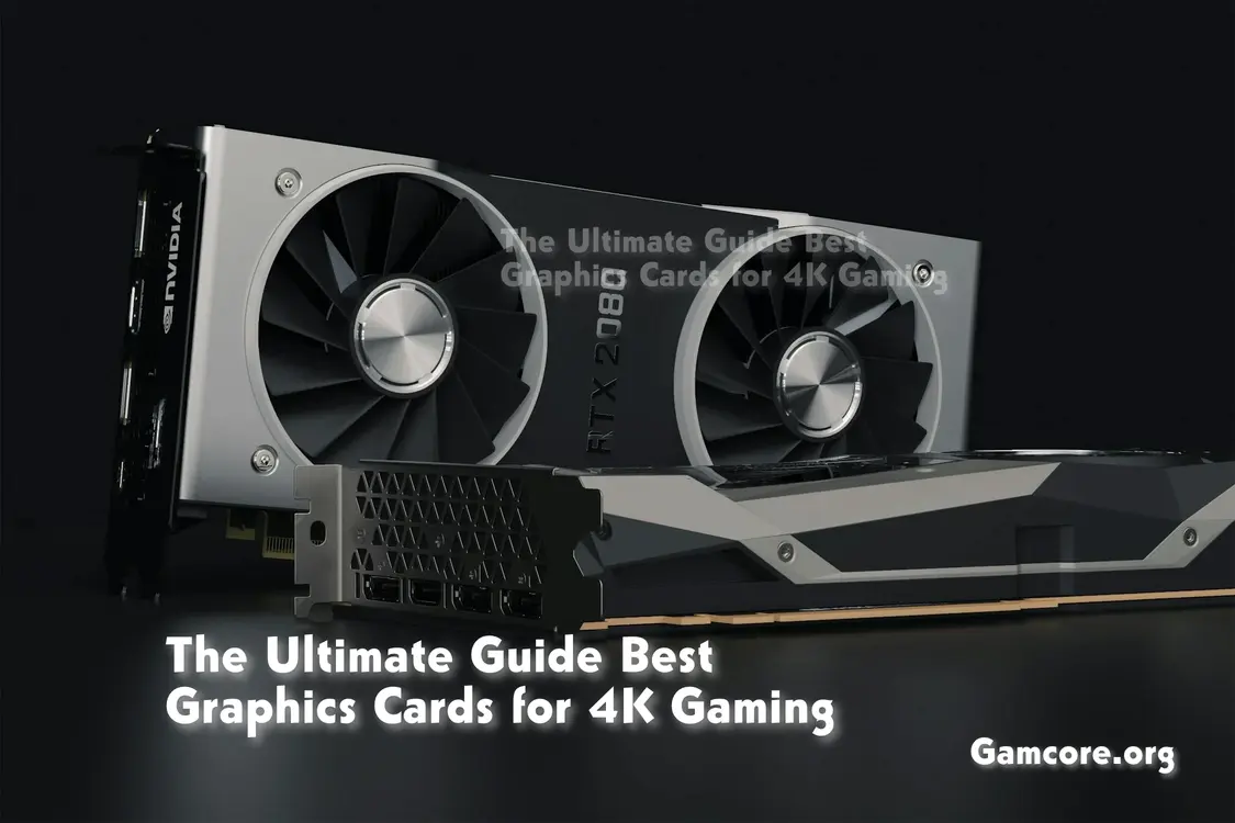 Graphics Cards for 4K Gaming